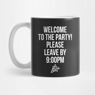 Leave by 9:00pm Funny Party Banner for Dad for Mom Mug